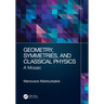 Geometry, Symmetries, and Classical Physics: A Mosaic