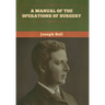 A Manual of the Operations of Surgery