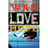 War, Love, Hope