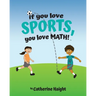 If you love SPORTS, you love MATH!