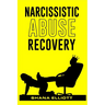 Narcissistic Abuse Recovery: How to Heal from Emotional Abuse, Spot Narcissists, and Get Past Abusive Relationships (2022 Guide for Beginners)