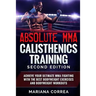 ABSOLUTE MMA CALISTHENICS TRAiNING SECOND EDITION
