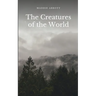 The Creatures of the World