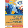 Reflective Clinical Supervision in Speech and Language Therapy: Strengthening Supervision Skills