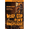 Wolf Cop / Port Angelique