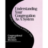 Understanding Your Congregation as a System: Congregational Systems Inventory
