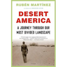 Desert America: A Journey Through Our Most Divided Landscape