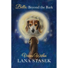 Voices Within: Bella: Beyond the Bark