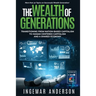 The Wealth of Generations: Transitioning From Nation-Based Capitalism to Human-Centered Capitalism and a Shared Economy