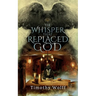 The Whisper that Replaced God
