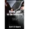 Bishop John VS the Anitchrist