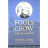 Fools Crow: Wisdom and Power