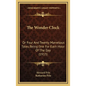 The Wonder Clock: Or Four And Twenty Marvelous Tales, Being One For Each Hour Of The Day (1915)