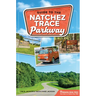 Guide to the Natchez Trace Parkway