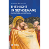 The Night in Gethsemane: On Solitude and Betrayal