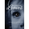 Everyone Leaves: The Strength of One Child, Surviving Unthinkable Loss
