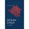 Ocean Child, A Novel