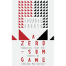 A Zero-Sum Game