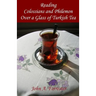 Reading Colossians And Philemon Over A Glass Of Turkish Tea