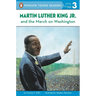Martin Luther King, Jr. and the March on Washington