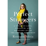 Perfect Strangers: A Story of Love, Strength, and Recovery After the 2013 Boston Marathon