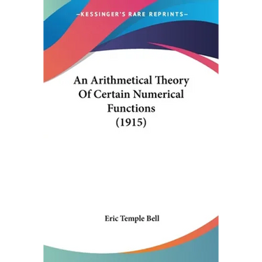 An Arithmetical Theory Of Certain Numerical Functions (1915)