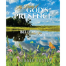My Diary of God's Presence: Believe In What You See