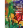 Coaching Skills: The Definitive Guide to Being a Coach