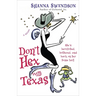 Don't Hex with Texas: Enchanted Inc., Book 4