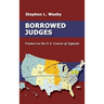 Borrowed Judges: Visitors in the U.S. Courts of Appeals