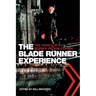 The Blade Runner Experience: The Legacy of a Science Fiction Classic