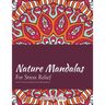 Nature Mandalas For Stress Relief Adult Coloring Books Mandala Edition