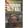 Colorado City Kill