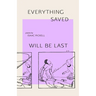 Everything Saved Will Be Last