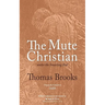 The Mute Christian under the Smarting Rod
