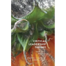 Critical Leadership Theory: Integrating Transdisciplinary Perspectives