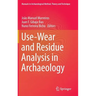 Use-Wear and Residue Analysis in Archaeology