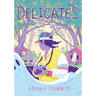 Delicates: Deluxe Edition