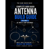 Ham Radio Base Antenna Build Guide: Volume 1: HF Wire & Loop Antennas