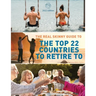 The Real Skinny Guide to The Top 22 Countries to Retire to
