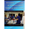 Building a Culture of Patient Safety Through Simulation: An Interprofessional Learning Model