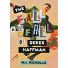 The Fall and Fall of Derek Haffman