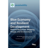Blue Economy and Resilient Development: Natural Resources, Shipping, People, and Environment