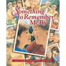 Something to Remember Me By