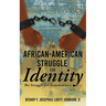 The African American Struggle for Identity: The Struggle for Somebodiness