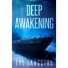Deep Awakening