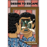 Four Palaces Publishing Fall 2022 Fiction Anthology: Desire to Escape