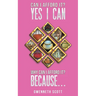 Can I Afford It? Yes I Can. Why Can I Afford It? Because...