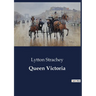 Queen Victoria: The Early Life and Influences of Queen Victoria