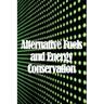 Alternative Fuels and Energy Conservation: Alternative EnergyThe Hydrogen Future